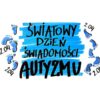 Światowy Dzień Świadomości Autyzmu