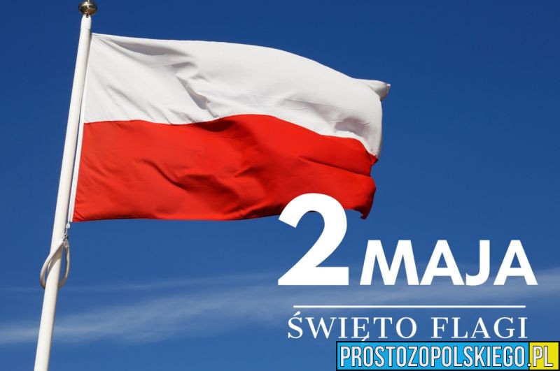 2 maja Dniem Flagi Rzeczypospolitej Polskiej