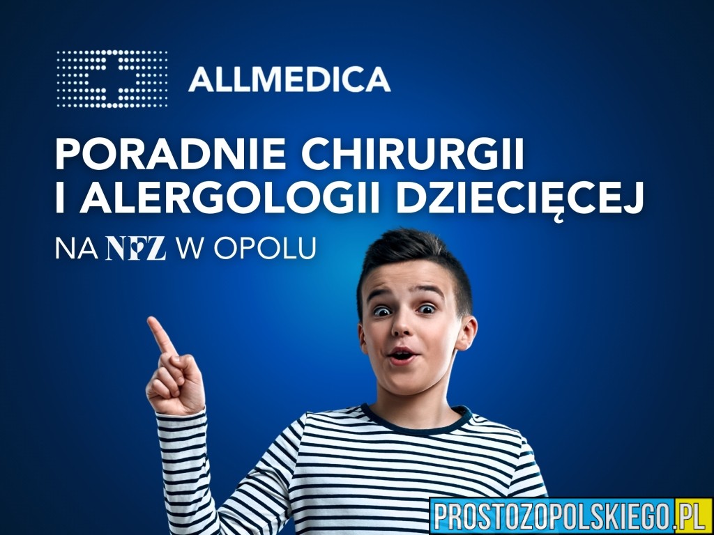 Nowe poradnie dla dzieci w Opolu! Chirurgia ogólna i alergologia w Allmedica na NFZ