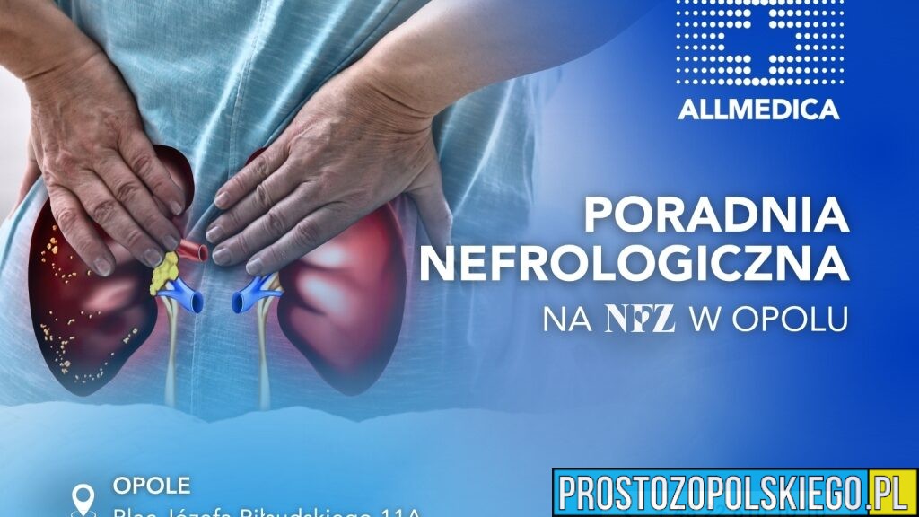 Nowość w Allmedica Opole: Poradnia Nefrologiczna NFZ od maja