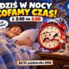 Już tej nocy zmiana czasu na zimowy. Zegarki cofniemy o godzinę